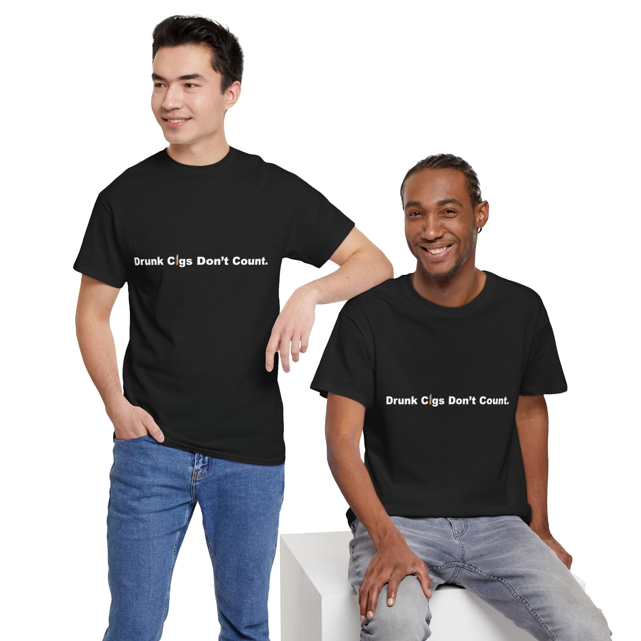 T-Shirt — "Drunk Cigs Don't Count." Minimalist Funny Smoking Quote Tee